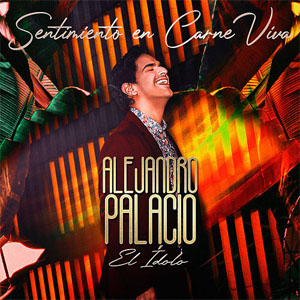 Álbum Sentimiento En Carne Viva de Alejandro Palacio