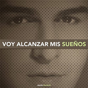 Álbum Voy Alcanzar Mis Sueños de Alejandro Palacio