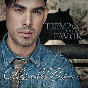 Álbum Tiempo a Mi Favor de Alejandro Rivas