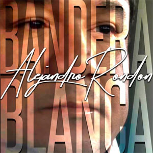 Álbum Bandera Blanca  de Alejandro Rondón
