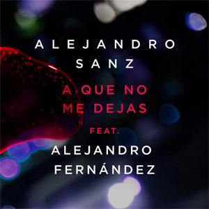 Álbum A Que No Me Dejas de Alejandro Sanz