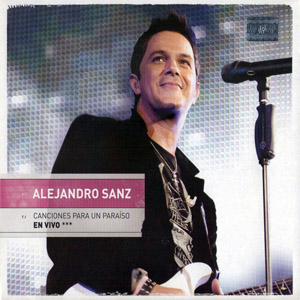 Álbum Canciones Para Un Paraíso En Vivo de Alejandro Sanz