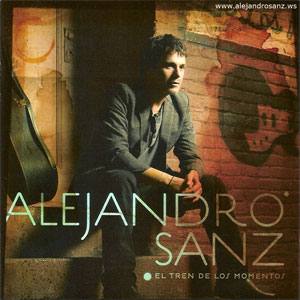 Álbum El Tren De Los Momentos de Alejandro Sanz