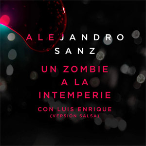 Álbum Un Zombie A La Intemperie (Versión Salsa) de Alejandro Sanz