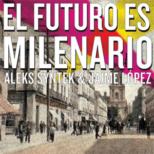 Álbum El Futuro Es Milenario de Aleks Syntek