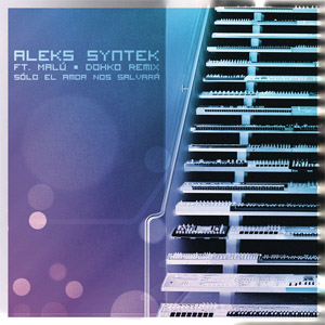 Álbum Solo El Amor Nos Salvará (Dohko Remix) de Aleks Syntek