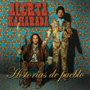 Álbum Historias De Pueblo de Alerta Kamarada