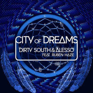Álbum Dirty South (2) & Alesso Feat. Ruben Haze ?– City Of Dreams de Alesso