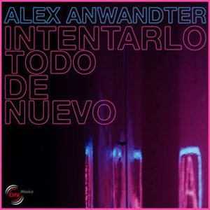 Álbum Intentarlo Todo de Nuevo de Alex Anwandter