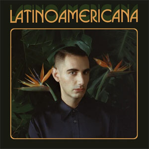 Álbum Latinoamericana de Alex Anwandter