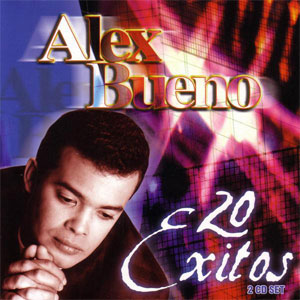 Álbum 20 Éxitos de Alex Bueno