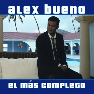 Álbum El Más Completo de Alex Bueno