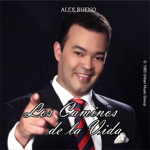 Álbum Los Caminos De La Vida de Alex Bueno
