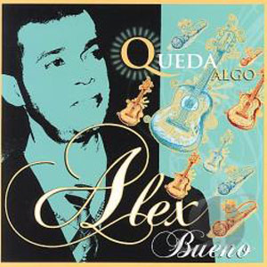Álbum Queda Algo de Alex Bueno