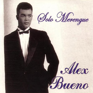 Álbum Solo Merengue de Alex Bueno