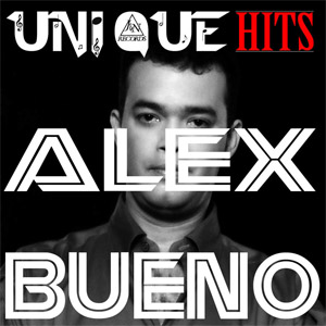 Álbum Unique Hits de Alex Bueno
