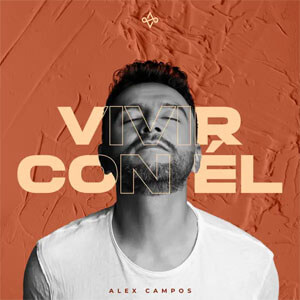 Álbum Vivir Con Él de Alex Campos