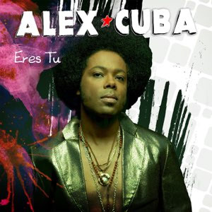 Álbum Eres Tú de Álex Cuba