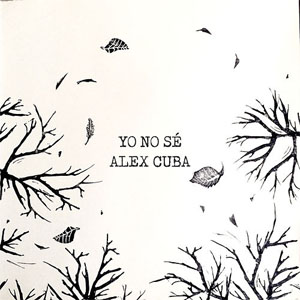 Álbum Yo No Sé de Álex Cuba