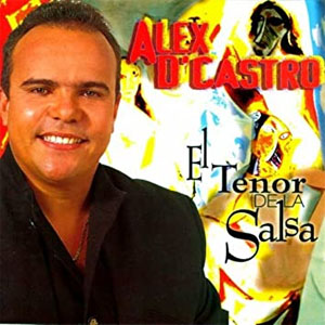 Álbum El Tenor De La Salsa de Alex D'castro