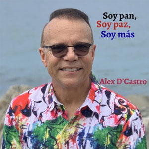 Álbum Soy Paz, Soy Pan, Soy Más de Alex D'castro