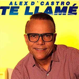 Álbum Te Llamé de Alex D'castro