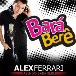 Álbum Bara Bara Bere Bere de Alex Ferrari