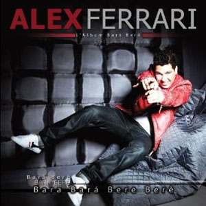Álbum Bara Bere de Alex Ferrari