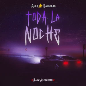 Álbum Toda La Noche de Alex Gárgolas