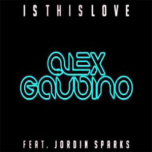 Álbum Is This Love (Featuring Jordin Sparks) (Remixes) (Ep) de Alex Gaudino