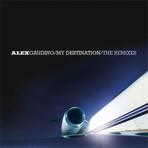 Álbum My Destination (The Remixes) de Alex Gaudino