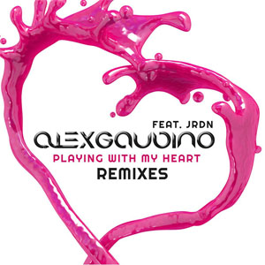 Álbum Playing With My Heart (Remixes) de Alex Gaudino
