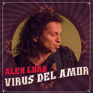 Álbum Virus del Amor de Alex Lora