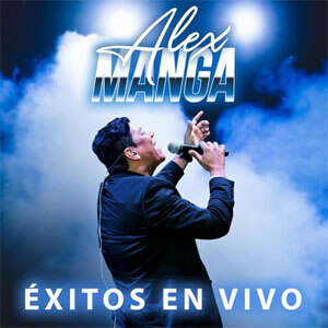 Álbum Éxitos en Vivo de Alex Manga