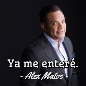 Álbum Ya Me Enteré de Alex Matos