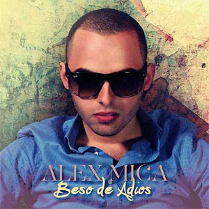 Álbum Beso de Adiós de Alex Mica