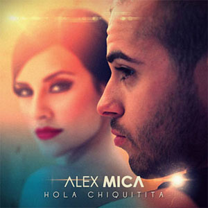 Álbum Hola Chiquitita de Alex Mica