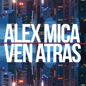 Álbum Ven Atrás de Alex Mica