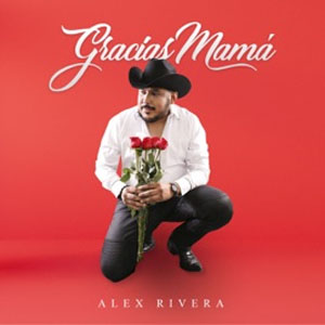 Álbum Gracias Mamá de Alex Rivera