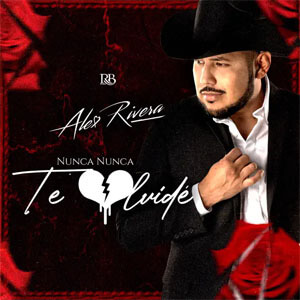Álbum Nunca Nunca Te Olvide de Alex Rivera