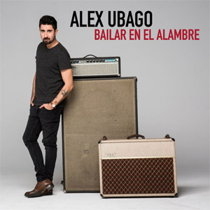 Álbum Bailar En El Alambre de Álex Ubago