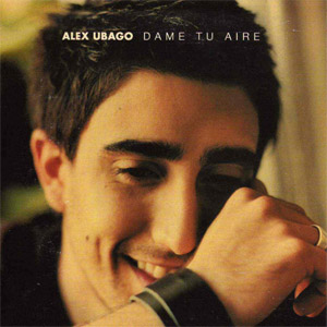 Álbum Dame Tu Aire de Álex Ubago