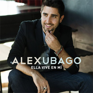 Álbum Ella Vive En Mi de Álex Ubago