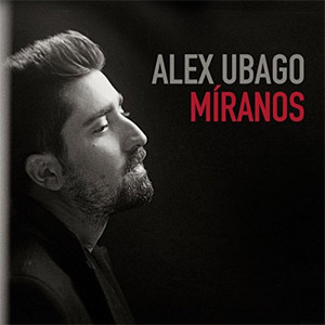 Álbum Míranos de Álex Ubago