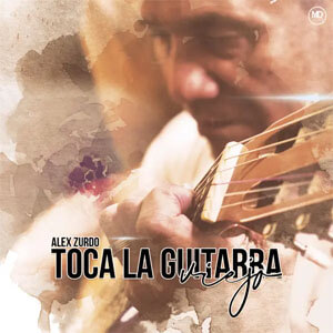 Álbum Toca La Guitarra Viejo de Alex Zurdo