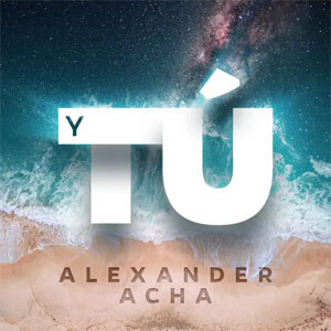 Álbum Y Tú… de Alexander Acha