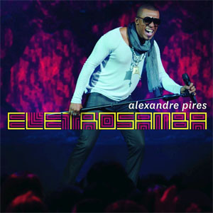 Álbum Eletrosamba Ao Vivo de Alexandre Pires