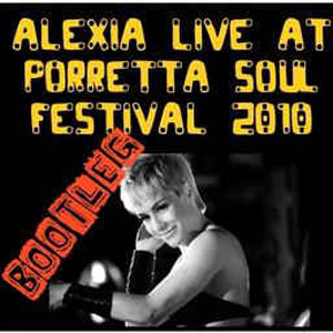 Álbum Live At Porretta 2010: Bootleg de Alexia