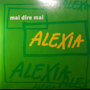 Álbum Mai dire mai de Alexia