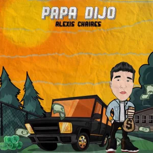 Álbum Papá Dijo de Alexis Chaires